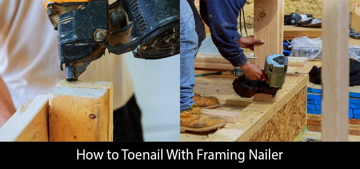 How to Toenail With Framing Nailer