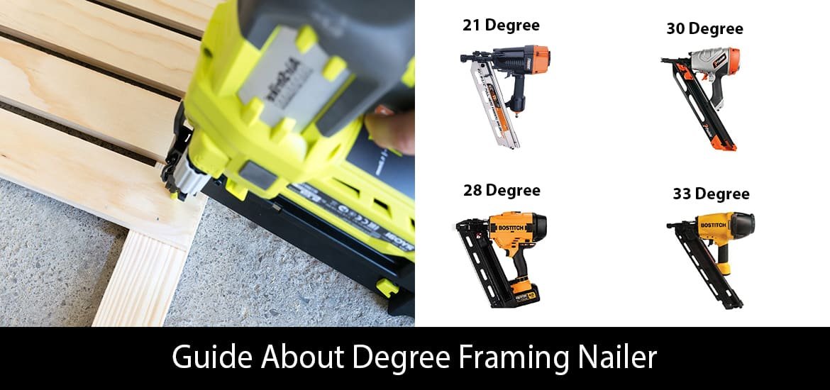 Guide About Degree Framing Nailer